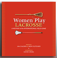 WOMEN PLAY LACROSSE